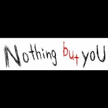 Nothing but yoU 