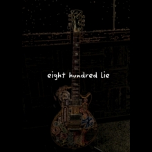 eight hundred lie