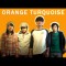 ORANGE TURQUOISE